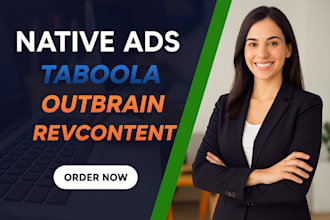 setup and manage taboola, outbrain, native ads campaign