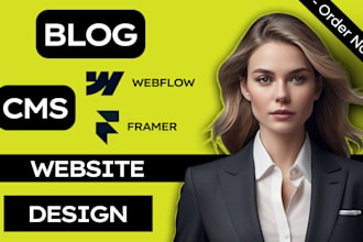 design or develop a scalable framer, webflow cms for blogs, teams, or portfolios