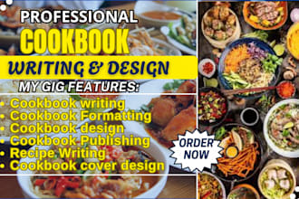 write your cookbook recipe book cookbook formatting cookbook design ebook writer