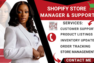 do customer support for ecommerce store, shopify manager and marketing