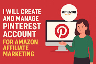 create and manage your pinterest account for amazon affiliate marketing