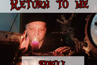 cast return to me spell love spell with white magic