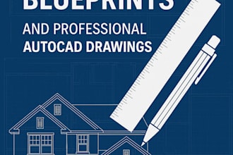 design architectural floor plans, blueprints, and 2d cad drawings