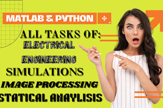 do simulations, image processing, statistical analysis using matlab and python