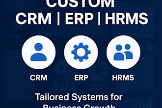develop custom CRM, erp, hrms solution