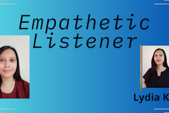 be your empathetic friend