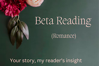 be your romance beta reader with honest feedback
