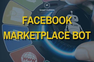 create facebook marketplace bot, auto listing bot, craigslist bot, mercari bot