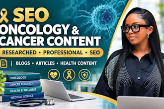 write SEO oncology and cancer health content