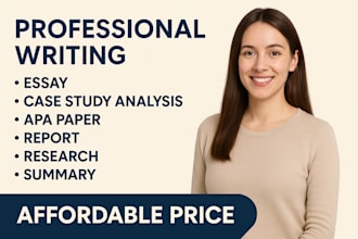 write essay, case study analysis, apa paper, report, research and summary