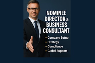 be your trusted nominee director, business consultant for company setup,strategy