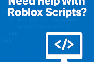 help you develop a roblox game for you