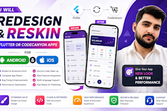 redesign and reskin flutter or codecanyon apps for android ios