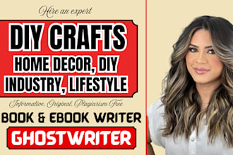 ghostwrite home improvement, book writer, home decor book ghostwriter