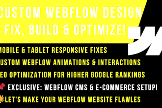 build custom webflow website design, figma to webflow expert, fix webflow