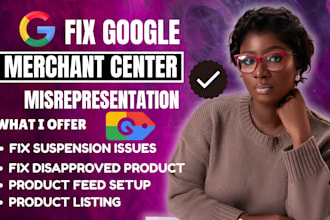 fix google merchant center suspension, misrepresentation, and product feed issue