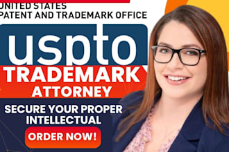 be your US licensed trademark attorney for your uspto trademark registration