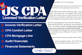 write verified licensed CPA letter, comfort letter, audit financials, mortgage