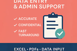 accurately enter data, organize spreadsheets, and support admin tasks
