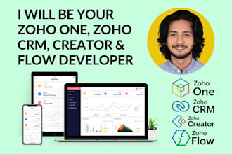 be your zoho one, zoho CRM, creator and flow developer