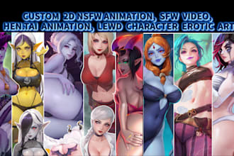 create custom 2d nsfw sfw animation nsfw anime video erotic lewd character art