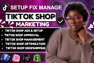 setup fix manage tik tok shop, tik tok affiliate , tiktok shop marketing