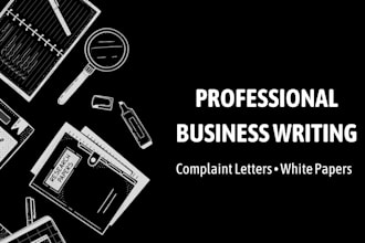 write a professional complaint letter or business white paper