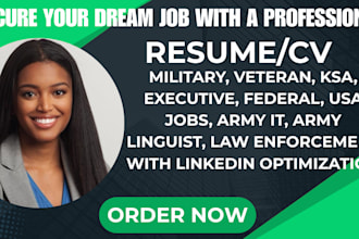 write a professional military veteran federal army and ksa  response resume