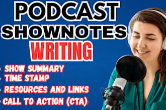 write podcast show notes, summary and podcast transcription