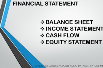 prepare balance sheet, income statement, cash flow