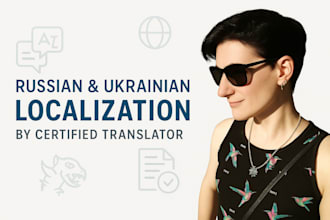localize and translate game, app, website into russian or ukrainian