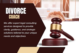be your trusted divorce coach, breakup advisor, and family law consultant