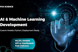 build ai and machine learning models  for your project