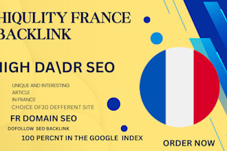make expertly da 80 plus france high quality dofollow french backlinks