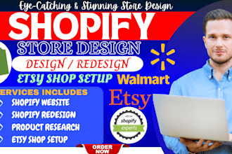 design, redesign shopify store, walmart store etsy shop setup, ecommerce store