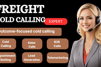 cold call and book appointments for dispatchers, freight brokers and investors