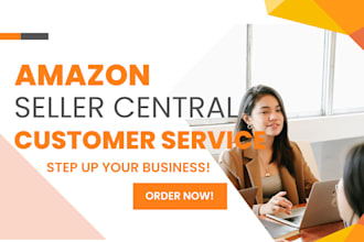 be your amazon seller central customer support and operation