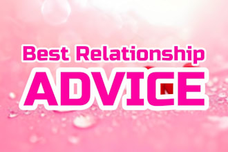 give exceptional advice, relationship advice, dating tips