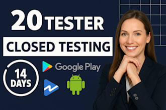 provide authentic and active 20 app testers for android app, closed testing