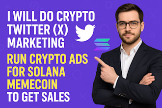 do crypto twitter x marketing and run crypto ads for solana memecoin for sale