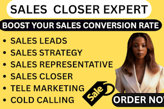 be your expert sales closer rep for high ticket sales leads cold calling