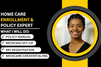 do policy manual, credentialing, enrollment for home care, medicare, medicaid