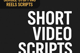 write engaging short video scripts for reels, tiktok, or youtube shorts