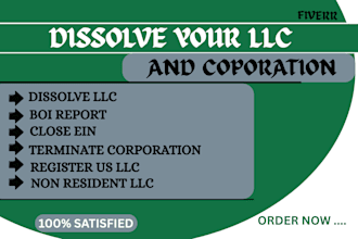 dissolve US llc, amend llc, close ein, boi report, llc registration