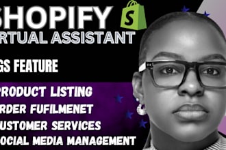 be your shopify virtual assistant, shopify store manager, shopify website design