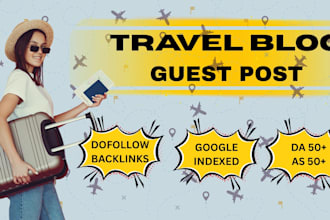 travel guest post on da 56 websites with do follow backlinks