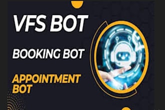 develop vfs appointment bot, vfs global bot visa booking bot tls bot,notify