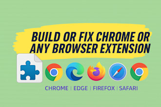 build or fix chrome, safari or any browser extension, web automation bot, plugin