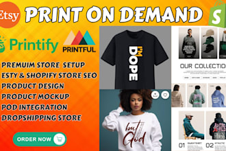 do etsy shop shopify store print on demand, tshirt design, printful pod printify