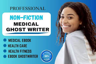 ghostwrite medical ebook, health care,  health fitness, medical ebookghostwriter